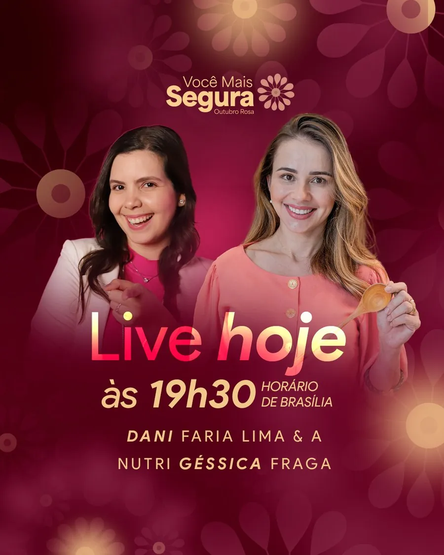 Live hoje: Dani Faria Lima e a nutri Géssica Fraga